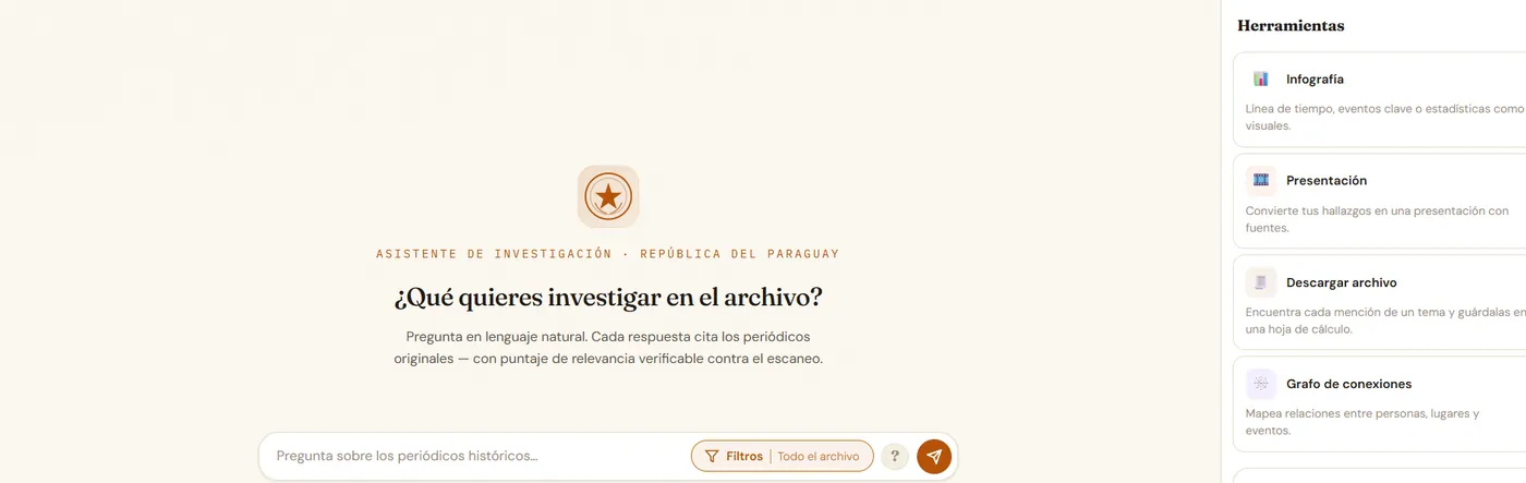 The paraguayhistory.net research assistant: a question box that answers from the original newspapers, beside tools for infographics, presentations, archive downloads and a connection graph.
